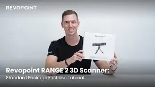 Revopoint RANGE 2 3D Scanner: Standard Package First Use Tutorial