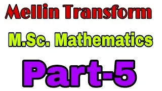 5.  Mellin Transform Properties|| First Property Of  Mellin Tranform || #allboutmathematics