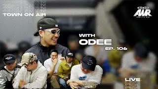 ODEE 편 다시보기 | Town on Air : DJ Jeyon_Ep.106