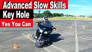 Advance Slow Motorcycle Skills | Key Hole, With A 360 View | You can Do It!