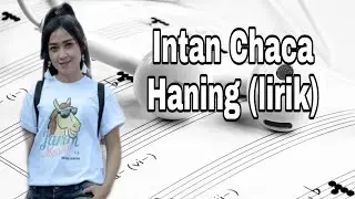Intan Chaca - Haning (lirik)