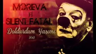 Moreva Ft Silent Fatal - Doldurdum Yaşımı