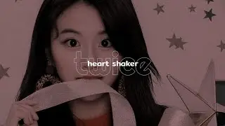 twice // heart shaker : slowed down and reverb