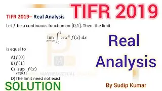 TIFR 2019 Real Analysis Solution | TIFR 2019 Mathematics Solution | TIFR 2019 Maths Q.No 11 Solution