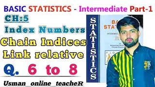 Q6 Index number statistics class 11 || Q7 statistics ch5 index number || chain indexes Q8 11 stat