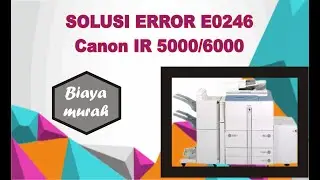 Solution to solve the error code E00246 IR5000/6000/5020/6020/5000i