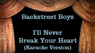 Backstreet Boys I'll Never Break Your Heart Lyrics