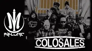 InfluMc COLOSALES  feat SignoVital,JeykoOnTheTrack,ElAmoDeLaRima,Sr.Mulato,NinetyOne y Pinchadiscos