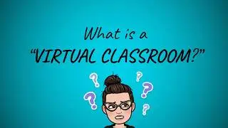 Virtual Classroom Tutorial Series ep.1: What is a virtual classroom?