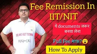 Fee Remission In IIT/NIT|Process|Documents Required