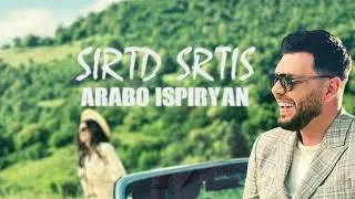 Arabo Ispiryan - Sirtd Srtis / Արաբո Իսպիրյան -Սիրտդ սրտիս