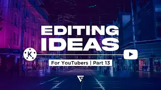 2 Editing Ideas For Youtubers With KineMaster ➤ 13