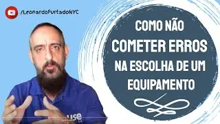 Como não cometer erros na escolha de um equipamento
