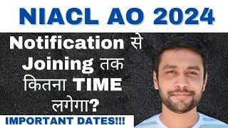 NIACL AO 2024 | Notification Se Joining Tak Kitna Time Lagega ? Banker Couple