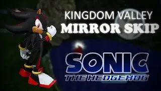 Sonic The Hedgehog 2006 - Shadow's Story (Kingdom Valley - MIRROR SKIP)!