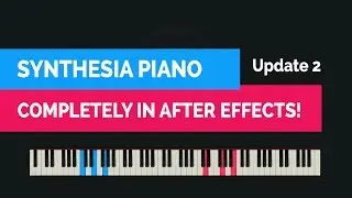 VisiPiano - Synthesia Piano Built Purely in After Effects - Update 2