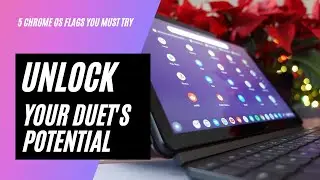 Unlock your tablet's potential - 5 Recommended Chrome OS flags for your Lenovo Chromebook Duet