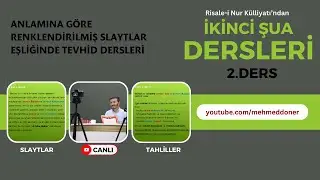 2. Şua Dersleri - 2.Ders| Tevhid ve Vahdete üç misal | Mehmet Döner