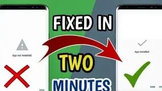 How To Fix Android app Not Installed Problem 2024 | Fix App not install error on Android