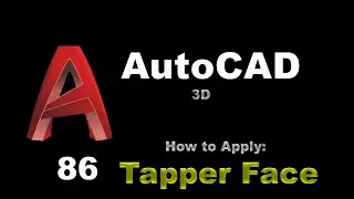AutoCAD - How to Apply Tapper Face - 086