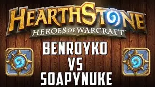 Hearthstone: 1v1 With SoapyNuke [Royko]