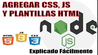 Agregar CSS. JS y plantillas HTML a proyecto NodeJS. Explicado Fácilmente