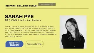 Griffith College | Interior Architecture Graduates 2024 | Sarah Pye Testimonial
