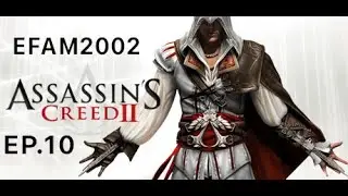 Assassins Creed II Ep. 10 : THE FINALE