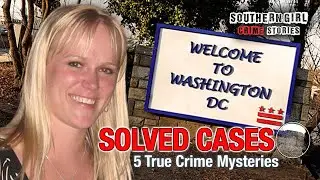 5 Solved True Crime Cases