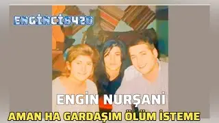 ENGİN NURŞANİ - AMAN HA GARDAŞIM ÖLÜM İSTEME ÖZEL KAYIT#enginci8420 #youtube #art #trending #keşfet