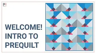 Course 1: Introducing 'Intro to PreQuilt'!