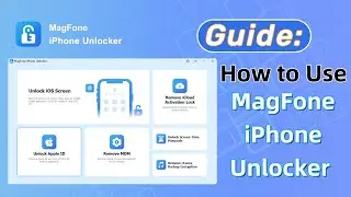MagFone iPhone Unlocker V2.0 Guide: Best Tool to Unlock iPhone/iPad
