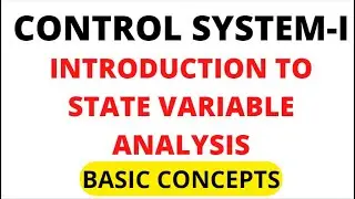 Introduction to State Variable Analysis I State, State Variable, State Vector & State Space I Tricks