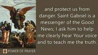 PRAYER TO ARCHANGELS SAINT MICHEAL, SAINT RAPHAEL AND SAINT  GABRIEL | POWER OF PRAYER