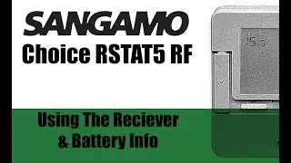 Sangamo Choice RSTAT5 RF - Using The Reciever & Battery Info