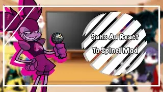 Sans Au React To FRIDAY NIGHT FUNKIN Spinel Mod