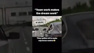 They spilled oil to make cop loose control. 