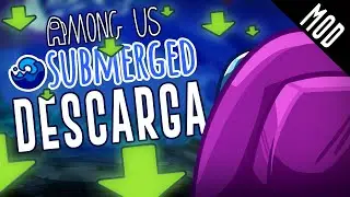 Among Us Submerged ya está disponible! DESCARGALO YA! + Extra contenido!