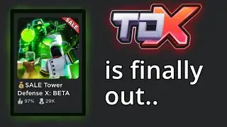 TOWER DEFENSE X BETA FINALLY RELEASED!