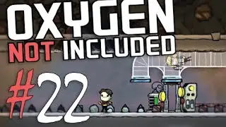 Хлев для тех, кого нет | Oxygen Not Included #22