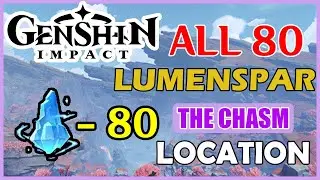 ALL 80 Lumenspar Locations (Full Timestamp) The Chasm Underground Mines Genshin Impact ‡