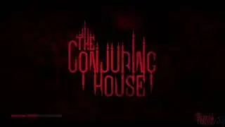 The Conjuring House. Часть1. Инди хоррор