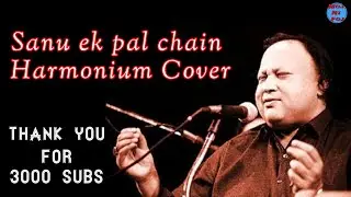 Sanu ek pal chain na aave - Nusrat Fateh Ali Khan qawwali version | Harmonium Cover