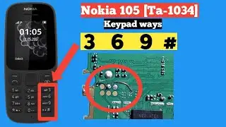Nokia 105 (ta-1034) keypad ways | Nokia 105 keypad 369# not working Solution