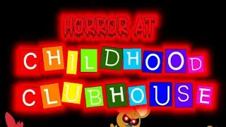 Horror at Childhood Clubhouse Brand New Poster (Read the Description)