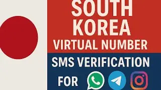 South korea Virtual Number | SMS Verification For Whatsapp Facebook Telegram & Instagram