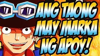 ANG TAONG MAY MARKA NG APOY!
