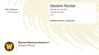 Student Recital: Haden Plouffe, Composition