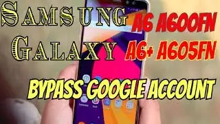 Bypass Google Account Samsung Galaxy A6, A6+  Android 8  (2018)