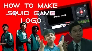 HOW TO MAKE SQUID GAME LOGO WITH KINEMASTER#squidgame